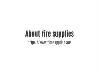 About fire supplies