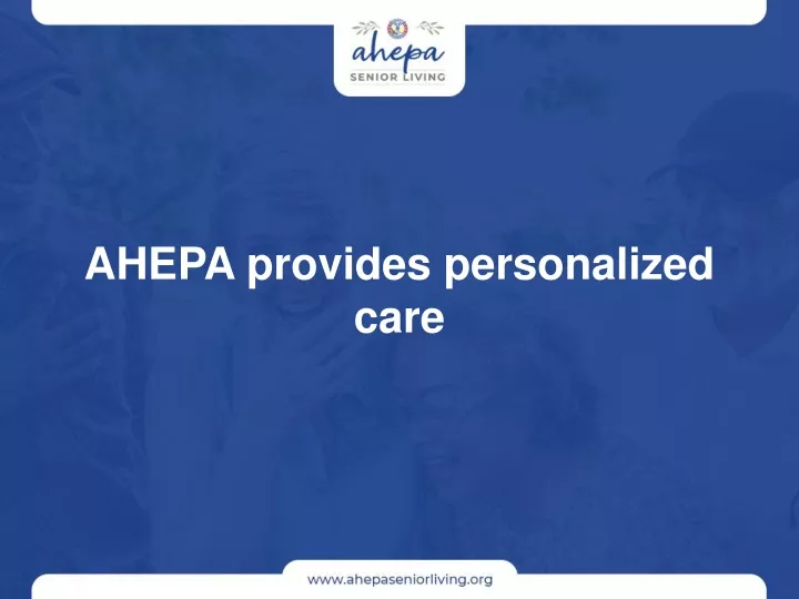 ahepa provides personalized care