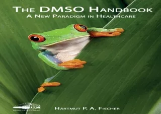 EPUB DOWNLOAD The DMSO Handbook: A New Paradigm in Healthcare