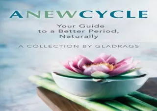 DOWNLOAD PDF A New Cycle: Your Guide to a Better Period, Naturally