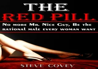 PDF DOWNLOAD The red pill - No more Mr. nice guy, be the rational male every wom