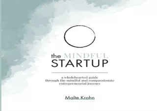 DOWNLOAD PDF The Mindful Startup: A Wholehearted Guide Through the Mindful and C