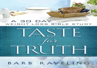 PDF Taste for Truth: A 30 Day Weight Loss Bible Study (Christian Weight Loss)