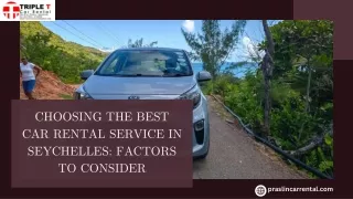 Choosing the Best Car Rental Service in Seychelles: Factors to Consider