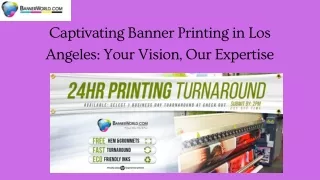 Captivating Banner Printing in Los Angeles : Your Vision, Our Expertise