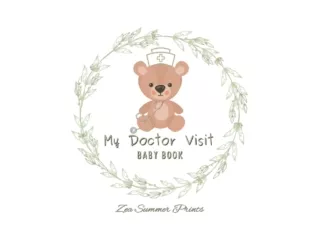 DOWNLOAD PDF My Doctor Visit Baby Book: Health Record Log Book For Children & Ba