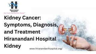 Kidney Cancer Symptoms, Diagnosis, and Treatment Hiranandani Hospital Kidney