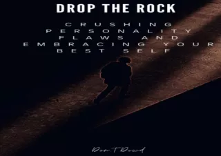 DOWNLOAD PDF Drop the Rock: Crushing Personality Flaws and Embracing Your Best S