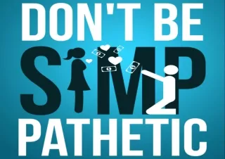 EPUB DOWNLOAD Don't Be Simp-Pathetic: 12 Step Program to Slaughter the Simp With