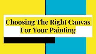 Choosing The Right Canvas For Your Painting