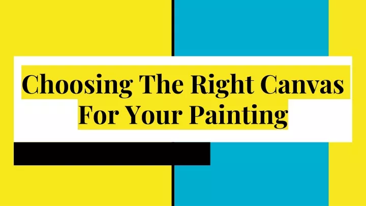 choosing the right canvas for your painting