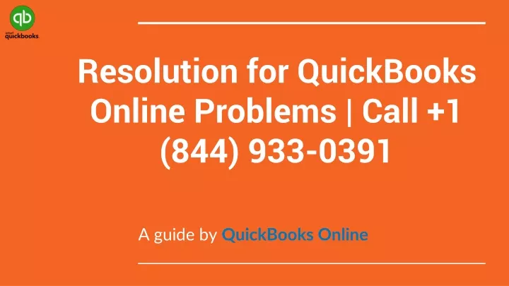 resolution for quickbooks online problems call 1 844 933 0391