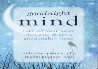 PDF Goodnight Mind: Turn Off Your Noisy Thoughts and Get a Good Night's Sleep