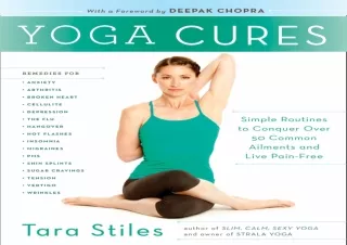 EBOOK READ Yoga Cures: Simple Routines to Conquer More Than 50 Common Ailments a