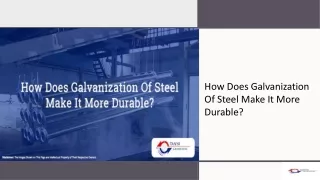 How Does Galvanization Of Steel Make It More Durable - Tanya Galvanizer