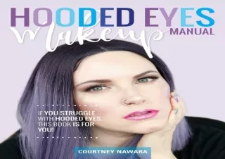 EPUB DOWNLOAD Hooded Eyes Makeup Manual: A practical eyeshadow application guide