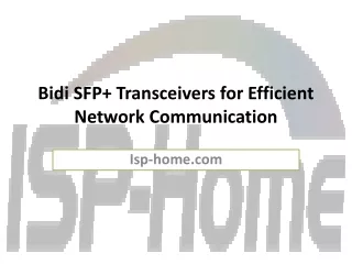Bidi SFP  Transceivers for Efficient Network Communication - isp-home.com