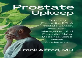 PDF Prostate Upkeep: Explaining Prostatitis, BPH, & Prostate Cancer With Their M