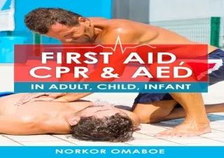 DOWNLOAD PDF FIRST AID, CPR & AED: In Adult, Child, Infant