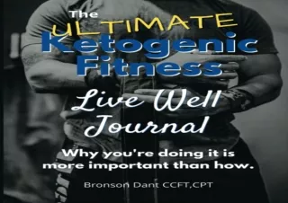 EPUB DOWNLOAD The Ultimate Ketogenic Fitness Live Well Journal (The Ultimate Ket