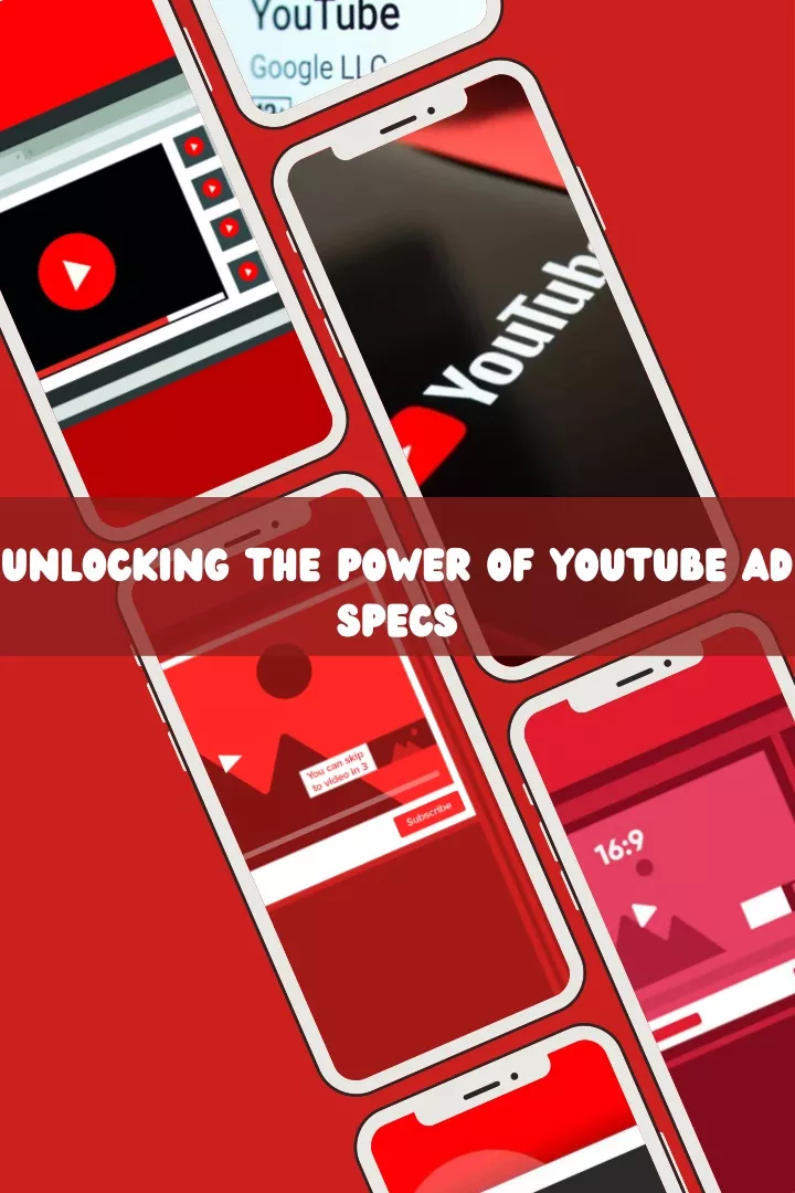 unlocking the power of youtube ad specs