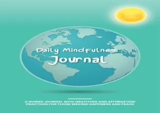 EBOOK READ Daily Mindfulness Journal: A guided journal with gratitude and affirm