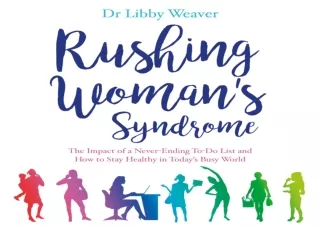 DOWNLOAD PDF Rushing Woman's Syndrome: The Impact of a Never-Ending To-Do list a