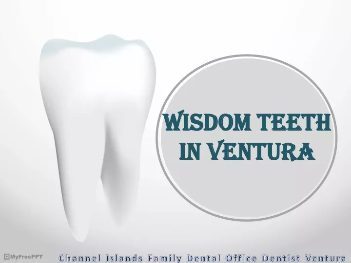 wisdom teeth wisdom teeth in ventura in ventura