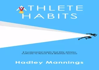 EPUB DOWNLOAD Athlete Habits: 8 Fundamental Habits That Elite Athletes Cultivate