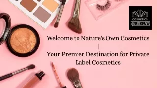 Nature's Own Cosmetics: Your Beauty Canvas Awaits