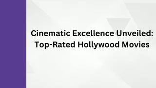 Cinematic Excellence Unveiled Top-Rated Hollywood Movies