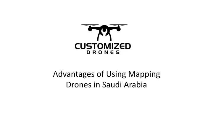 advantages of using mapping drones in saudi arabia