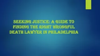 Seeking Justice: A Guide to Finding the Right Wrongful Death Lawyer in PA