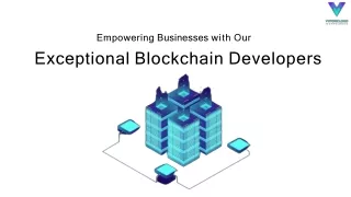 Empowering Businesses with Our Exceptional Blockchain Developers