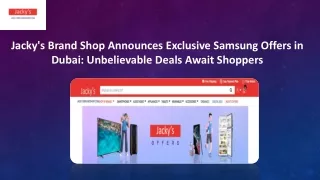 Samsung Offers in Dubai - Jackys Brand Shop