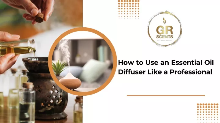 how to use an essential oil diffuser like