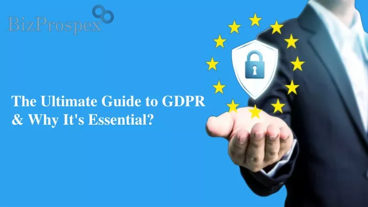 the ultimate guide to gdpr why it s essential
