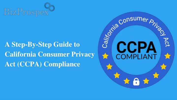 a step by step guide to california consumer privacy act ccpa compliance