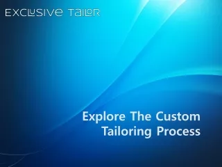 Explore The Custom Tailoring Process