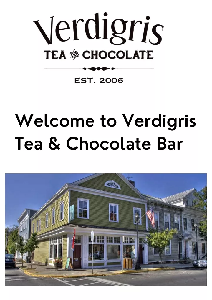 welcome to verdigris tea chocolate bar