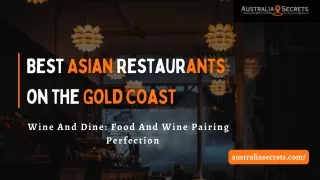 Best Asian Restaurants on the Gold Coast | Wine and Dine Food Pairing Perfection