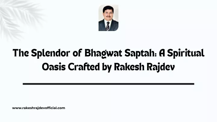 the splendor of bhagwat saptah a spiritual oasis