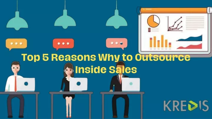 top 5 reasons why to outsource inside sales