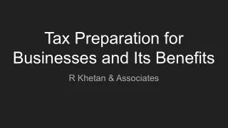 Tax Preparation for Businesses and Its Benefits