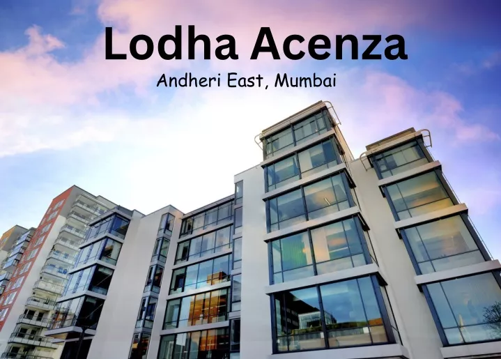 lodha acenza andheri east mumbai