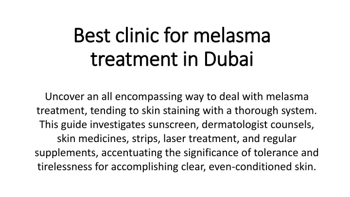 best clinic for melasma treatment in dubai