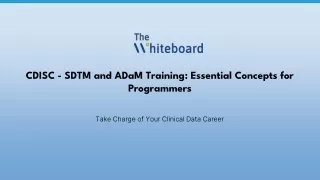CDISC - SDTM and ADaM Training_ The Whiteboard (1)