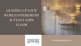 Lighting Up Your World: Interiors By Sutton Lamps Floor