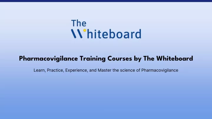 pharmacovigilance training courses by the whiteboard
