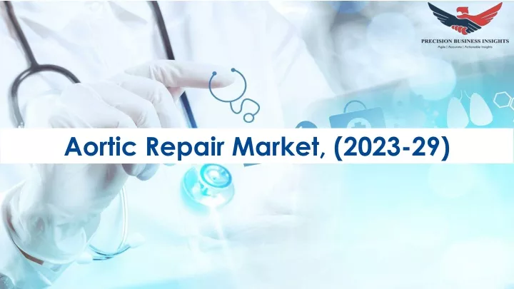 aortic repair market 2023 29
